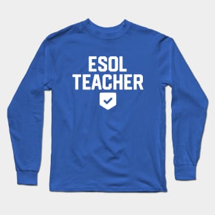 ESOL Teacher #3 Long Sleeve T-Shirt